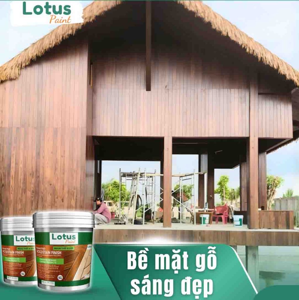 màu sơn gỗ đẹp xu hướng nhất trên thị trường Sơn màu gỗ công trình thực tế Lotus Woodstain Finish
