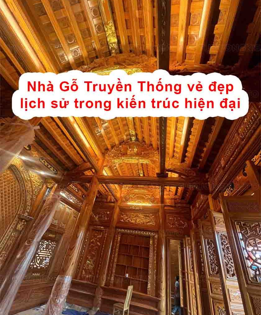 Nhà Gỗ Truyền Thống vẻ đẹp lịch sử trong kiến trúc hiện đại