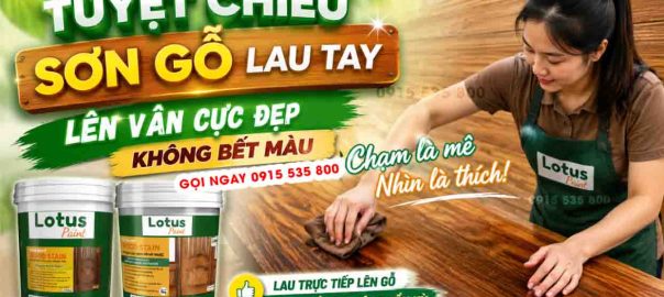 Sơn lau gỗ gốc nước đột phá chop xu hướng nội thất gỗ