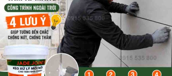 Xử Lý Mối Nối Tấm Xi Măng Công Trình Ngoài Trời 4 Lưu Ý